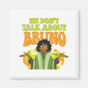 Encanto - We Don't Talk About Bruno Magnet