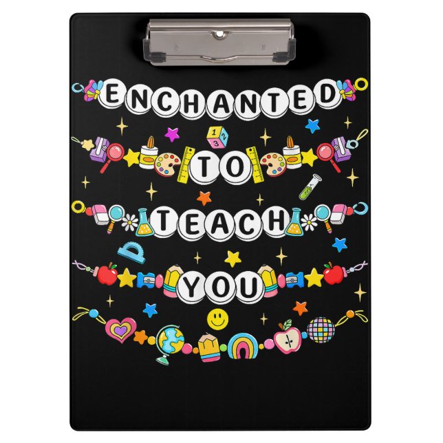 Enchanted to Teach You Teacher Funny  Clipboard (Front)