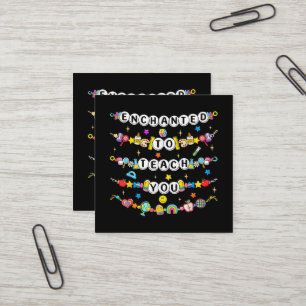 Enchanted to Teach You Teacher Funny Square Business Card