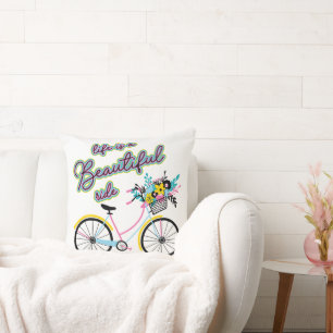 Enchanting Bicycle: Life is a Beautiful Ride Cushion