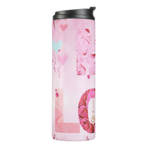 Enchanting PInk themed MY LOVE Thermal Tumbler