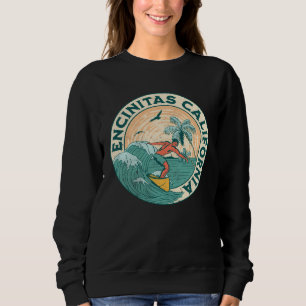 Encinitas California  2 Sweatshirt