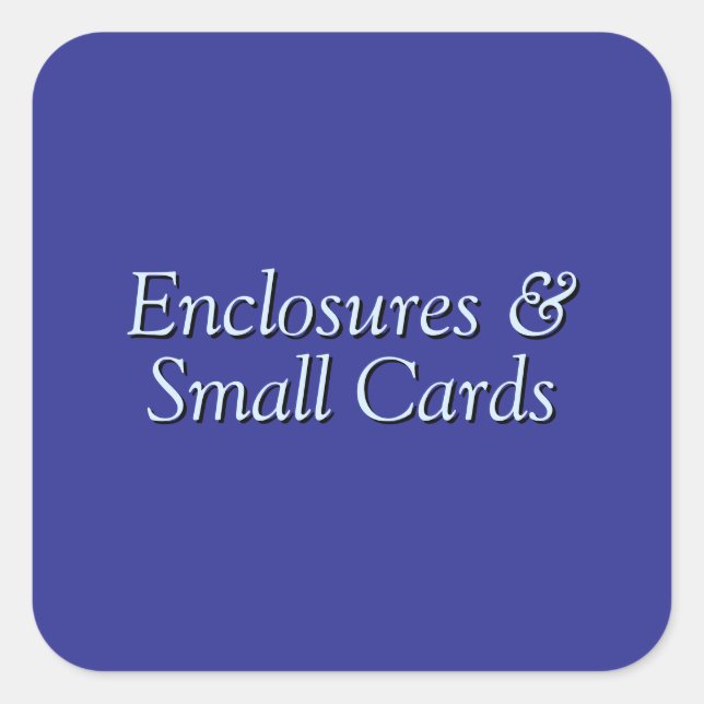 Enclosures & Small Cards Square Sticker (Front)
