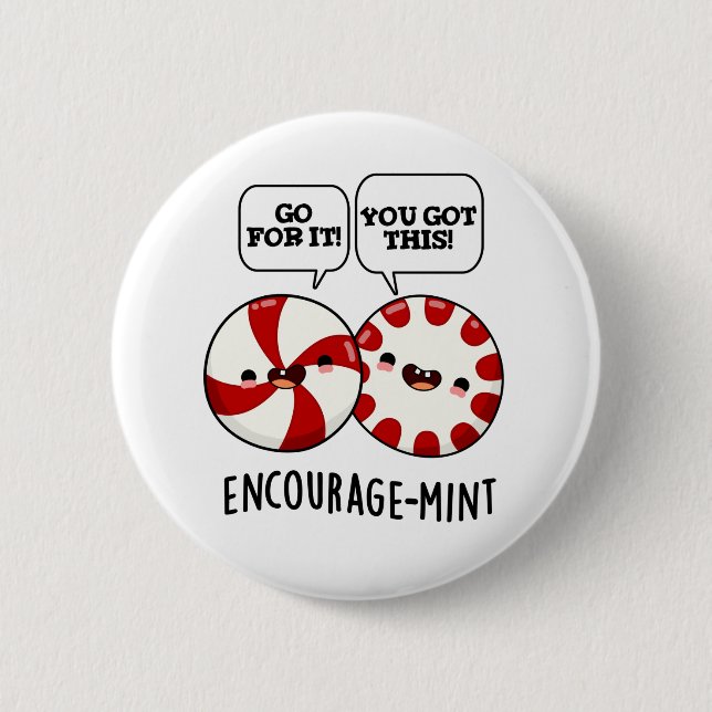 Encourage-mint Funny Candy Pun  6 Cm Round Badge (Front)