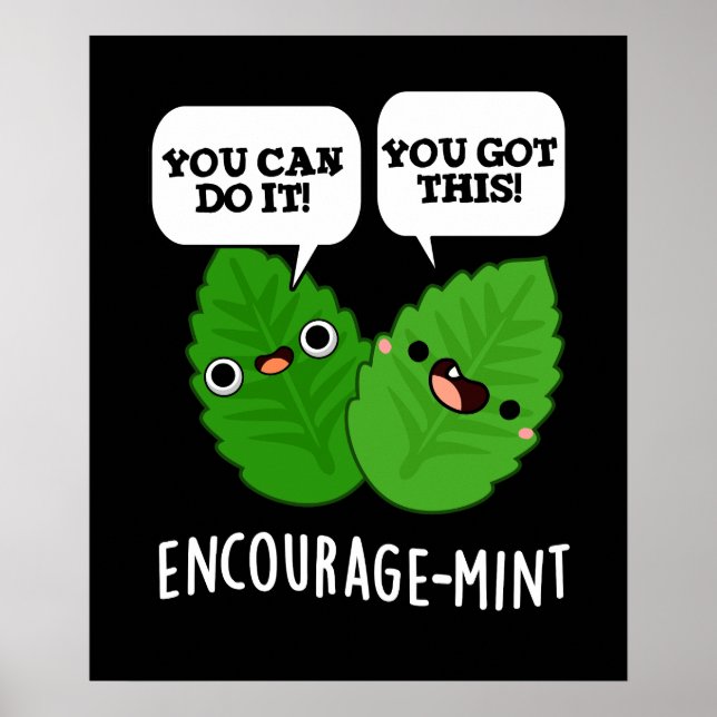 Encourage-mint Positive Mint Pun Dark BG Poster (Front)