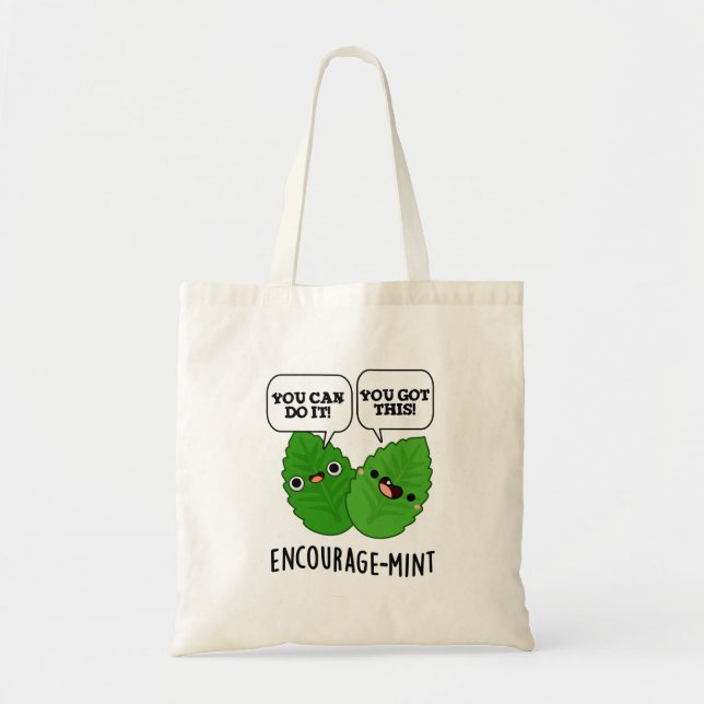 Encourage-mint Positive Mint Pun  Tote Bag (Front)