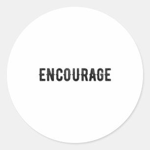 Encourage One Word Insrational Motivational Distre Classic Round Sticker