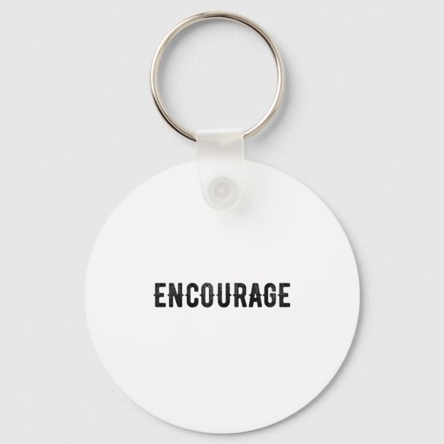 Encourage One Word Insrational Motivational Distre Key Ring (Front)