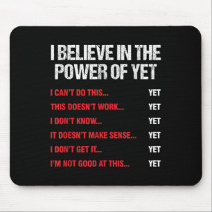 Encouragement Believes In The Power Of Motivation Mouse Pad