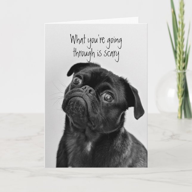 Encouragement Get Well Cancer or Loss Cute Pug Card (Front)