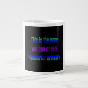 Encouragement Quote # 177 Large Coffee Mug