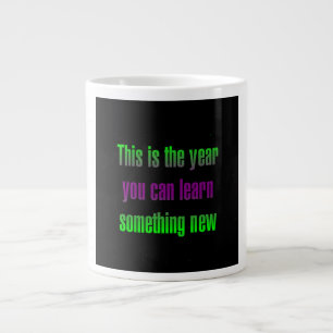 Encouragement Quote # 201 Large Coffee Mug