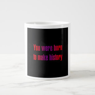 Encouragement Quote # 352 Large Coffee Mug