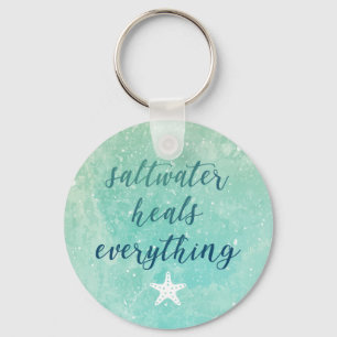 Encouragement Saltwater Heals Everything Key Ring