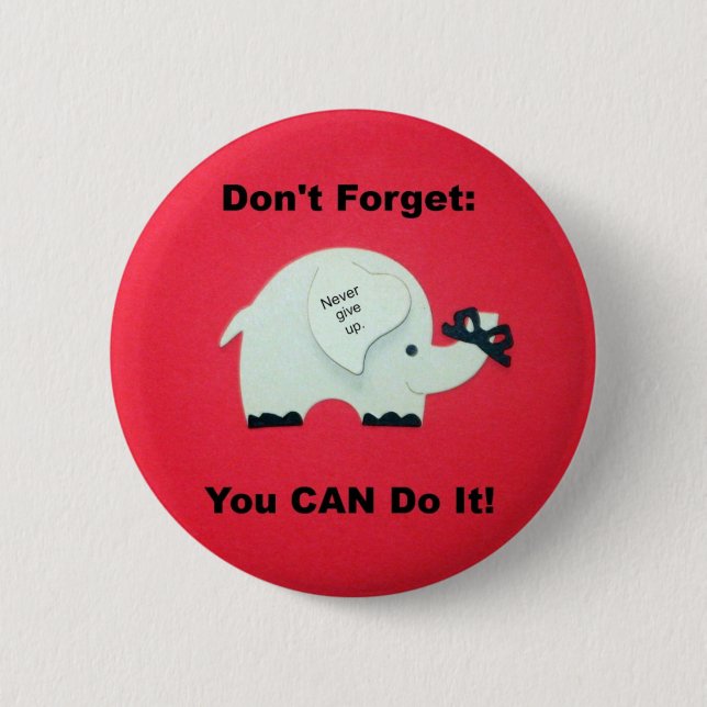 Encouragement: You can do it! 6 Cm Round Badge (Front)