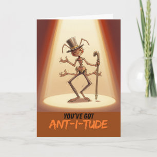 Encouragement You've Got Anti i Tude Keep it Antsy Card