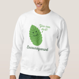 Encouragemint Sweatshirt