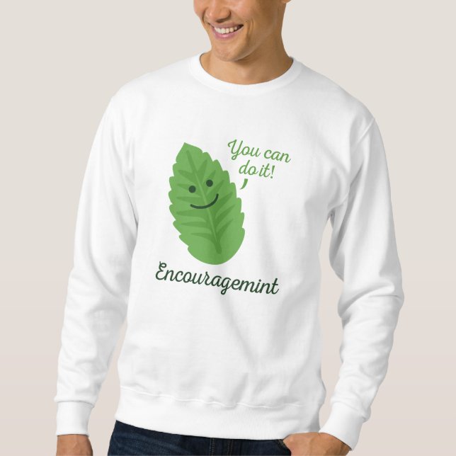 Encouragemint Sweatshirt (Front)