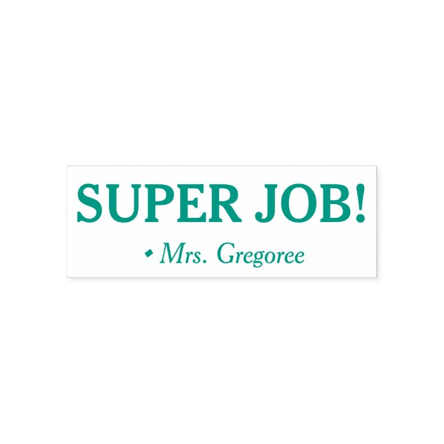 Encouraging "SUPER JOB!" Tutor Rubber Stamp (Design)