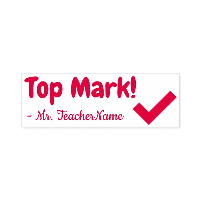 Encouraging "Top Mark!" + Custom Educator Name Self-inking Stamp (Design)