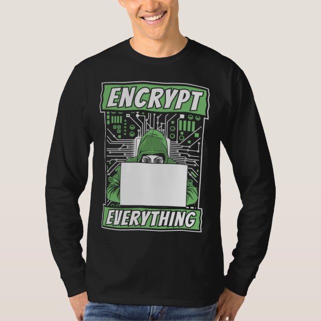 Encrypt Everything Black Hat Ethical Hacking Hacke T-Shirt (Front)