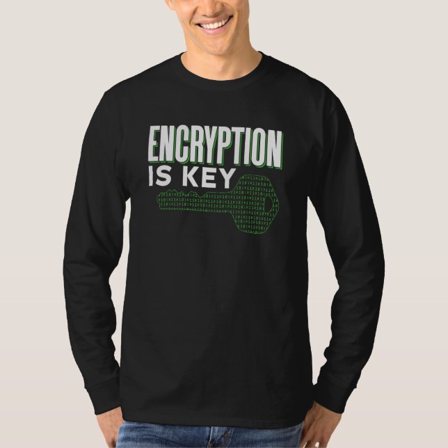 Encryption Is Key Sayings Code Coder Programmer Co T-Shirt (Front)