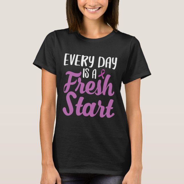 End Addiction Every Day Is A Fresh Start  T-Shirt (Front)