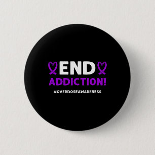 End addiction! Purple Ribbon. Overdose Awareness  6 Cm Round Badge