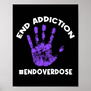 End Addiction Stop Drug Overdose Awareness Recover Poster
