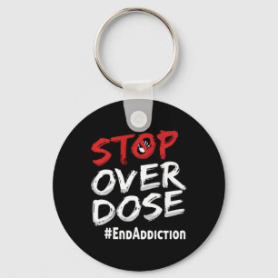 End Addiction Stop Over Dose Awareness  Key Ring