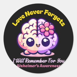End Alzheimers Love Forgets Remember For Classic Round Sticker