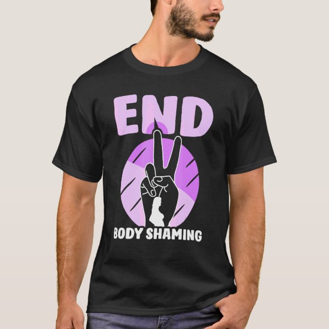 End Body Shaming Mocking Appearance Stop T-Shirt (Front)