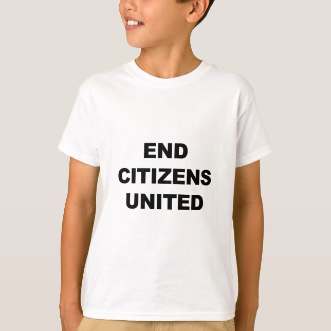 End Citizens United T-Shirt (Front)