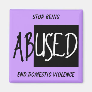 End Domestic Violence, Stop Being Magnet