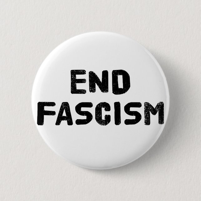 End Fascism 6 Cm Round Badge (Front)