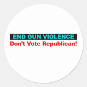 End Gun Violence -- Don't Vote Republican Classic Round Sticker