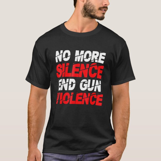 End Gun Violence No More Silence T-Shirt (Front)