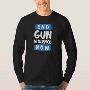 End Gun Violence Now T-Shirt