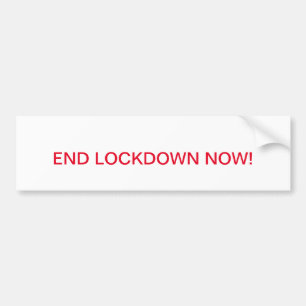 End Lockdown Now! Bumper Sticker