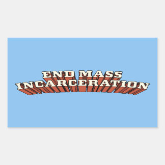End Mass Incarceration  Rectangular Sticker