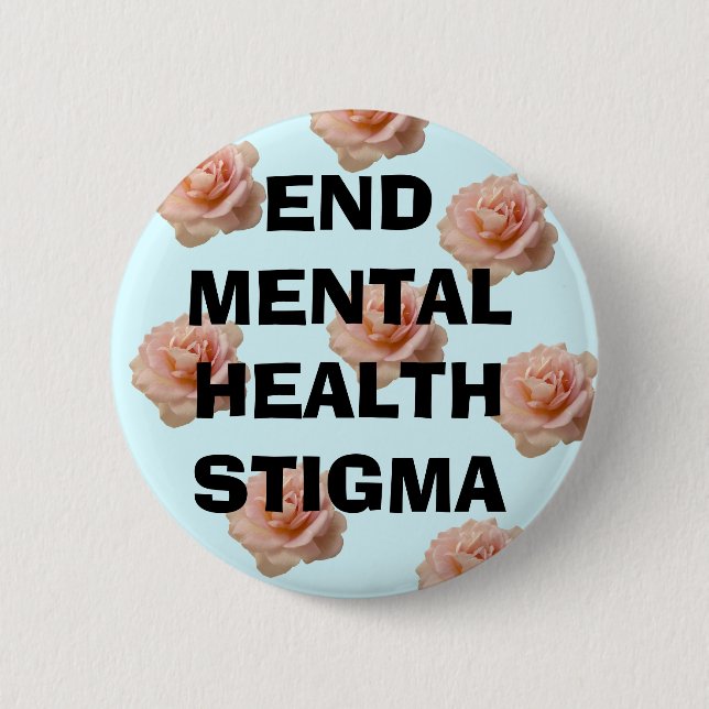 End Mental Health Stigma ~ Button (Front)