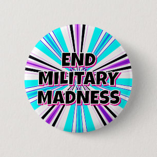 END MILITARY MADNESS  6 CM ROUND BADGE