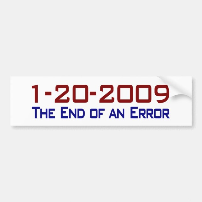 End Of An Error Bumper Sticker (Front)