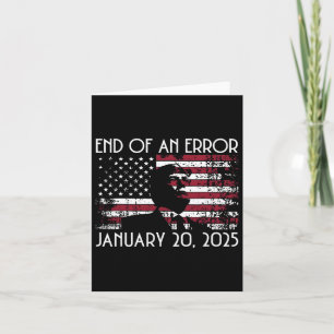 End Of An Error Funny Trump Inauguration 2025 Amer Card
