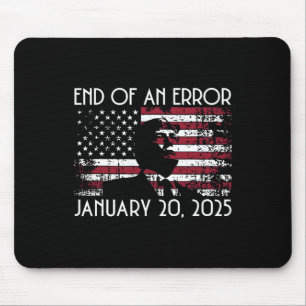End Of An Error Funny Trump Inauguration 2025 Amer Mouse Pad