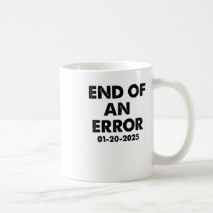 End Of An Error Inauguration Usa 1  Coffee Mug
