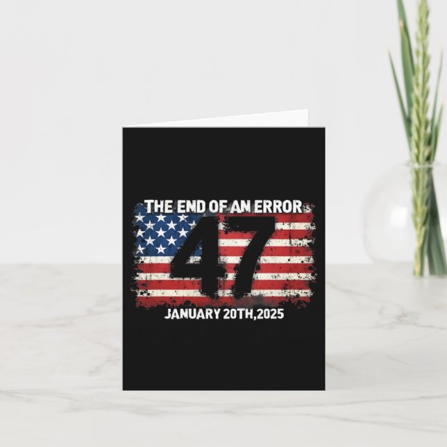 End Of An Error January 20 2025 Inauguration Trump Card (Front)