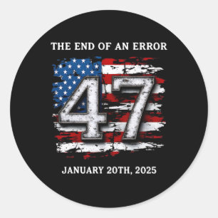 End Of An Error January 20 2025 President Inaugura Classic Round Sticker