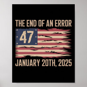 End Of An Error January 20 2025 President Inaugura Poster