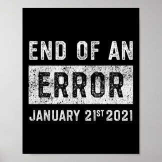End Of An Error January 21st 2021 8645 Impeach Ant Poster